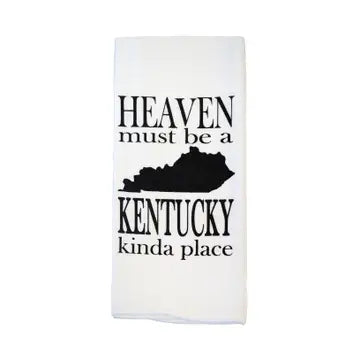 Heaven Must Be a Kentucky Kinda Place Tea Towel