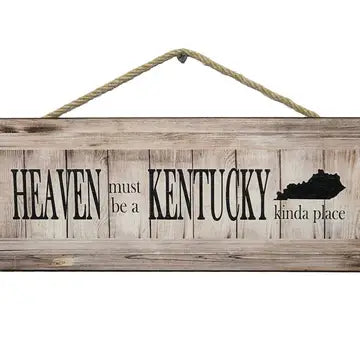 Heaven Must be a Kentucky Kinda of Place Wooden Wall Sign